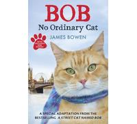 Bob : No Ordinary Cat