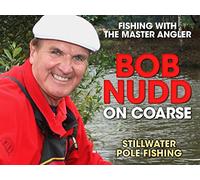 Bob Nudd on Coarse: Fishing with the Master Angler - Stillwater Pole Fishing