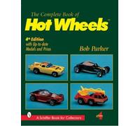 The Complete Book of Hot Wheels® (Schiffer Military History)