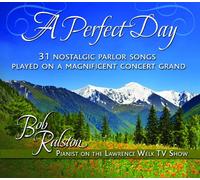 Bob Ralston - A Perfect Day -- 31 nostalgic parlor songs played on a magnificent concert grand