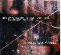 Bob Ravenscroft & Inner Journeys - Phantasmagoria
