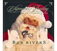 Bob Rivers - Chipmunks Roasting on an Open Fire