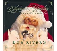 Bob Rivers - Chipmunks Roasting on an Open Fire