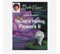 Bob Ross : Book : Joy Of Painting Flowers II