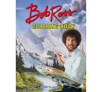 Bob Ross Coloring Book: American Beloved And Acclaimed Painter & TV host | Create Your Own Exclusive Artworks