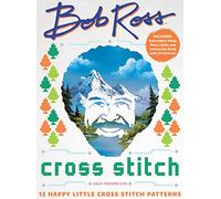 Bob Ross Cross Stitch: 12 Happy Little Cross Stitch Patterns - Includes: Embroidery Hoop, Floss, Fabric and Instruction Book with 12 Patterns! (Original Series)