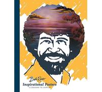 Bob Ross Inspirational Posters: 12 Designs to Display
