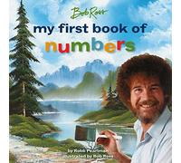 Bob Ross: My First Book of Numbers (My First Bob Ross Books)