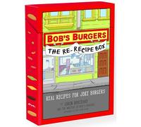 Bob’s Burgers The Re-Recipe Deck: Real Recipes for Joke Burgers