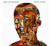 Bob Schneider - King Kong Vol. 2