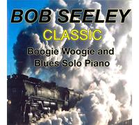 Bob Seeley - Classic Boogie-Woogie