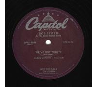 Bob Seger - We've GOT Tonite / Ain't GOT No Money, 45 RPM Single