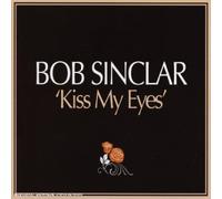 Bob Sinclar - Kiss My Eyes