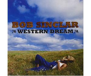 Bob Sinclar - Western Dream