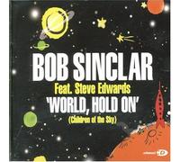 Bob Sinclar - World Hold On (Children Of The Sky)