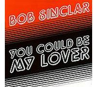 Bob Sinclar - You Could Be My Lover LTD [VINYL]