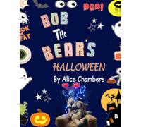 Bob The Bear's Halloween (The Adventures of Bob the Bear)