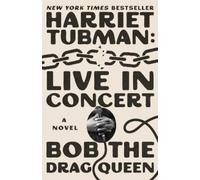 Bob the Drag Queen Harriet Tubman: Live in Concert (Hardback) (US IMPORT)