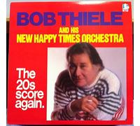 Bob Thiele and His New Happy Times Orchestra - The 20s Score Again. [Vinyl LP]