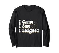 Bob Training I Came I Saw I SLEIGHED Funny Sled Trainer Long Sleeve T-Shirt
