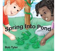 Bob Tyler Spring into Pond Paperback Book Bob Tyler Multicolor