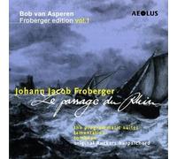 Bob van Asperen - Froberger Edition Vol 1: Le Passage du Rhin