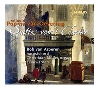 Bob van Asperen - Reijnold Popma van Oevering: The organ and harpsichord works - VI Suittes voor´t Clavier c. 1710