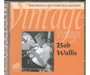 Bob Wallis & His Storyville Ja - Vintage Bob Wallis