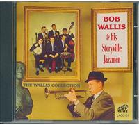 Bob Wallis & His Storyville Jazzmen - The Wallis Collection