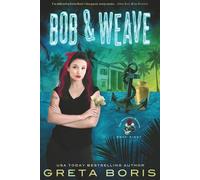 Bob & Weave: A Ghostly Mortician Murder (The Mortician Murders)