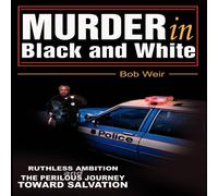 Bob Weir Murder in Black & White:Ruthless ambition & the perilous Bob Weir Multicolor