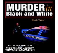 Bob Weir Murder in Black & White:Ruthless ambition & the perilous Bob Weir Multicolor