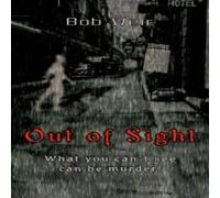 Bob Weir Out of Sight:What you can't see can be murder. Paperback Book Bob Weir Multicolor