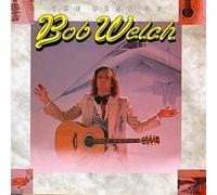 Bob Welch - Best of
