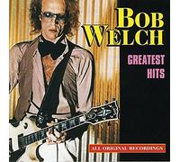 Bob Welch - Greatest Hits