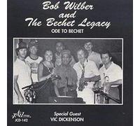 Bob Wilber/the Bechet Legacy - Bob Wilber and The Bechet Legacy "Ode to Bechet"