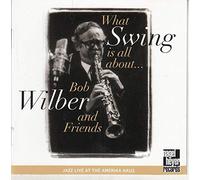 Bob Wilber - What swing is all about..-Live at the Amerika Haus