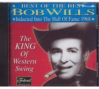 Bob Wills - Best of the Best: King of Western Swing