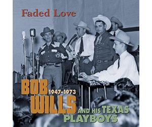 Bob Wills - Faded Love 1947-1973