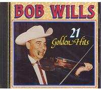 Bob Wills & His Texas Playboys - 21 Golden Hits