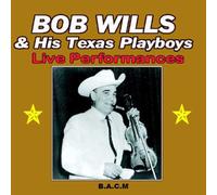 Bob Wills & His Texas Playboys: Live Performances 1948 - 51