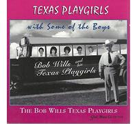 Bob Wills & His Texas Playgirl - Playgirls With Some of the Boy