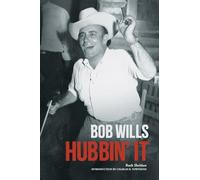 Bob Wills: Hubbin' It (Distributed for the Country Music Foundation Press)