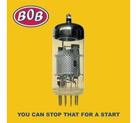 Bob - You Can Stop That For A Start [VINYL]