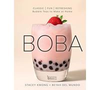 Boba : Classic, Fun, Refreshing - Bubble Teas to Make at Home