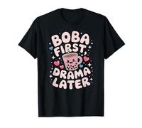 Boba First Drama Later Boba Tea Japanese Kawaii Bubble Tea T-Shirt