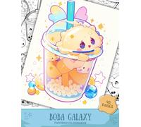 Boba Galaxy Coloring Book for Adults and Teens Cute Bubble Tea Coloring Pages with Kawaii Space Adventures, Cosmic Drinks and Relaxing Designs Option ... Adventures with Adorable Boba Characters