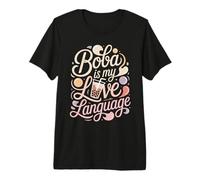 Boba is My Love Language Boba Tea Premium T-Shirt