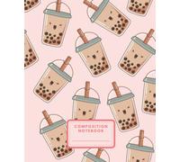 Boba Milk Tea Composition Notebook: Boba Tea Journal Diary | Kawaii Bubble Tea Notebook for Kids & Girls | Cute Japanese Chinese Stationery | 7.5x9.25” | 110 College Ruled Lined Pages