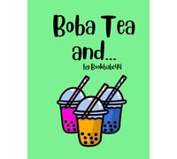 Boba Tea and...: Boba Tea Coloring Book